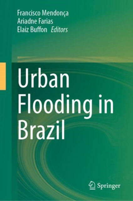 Book cover of: Urban Flooding in Brazil. By: Francisco Mendonça
