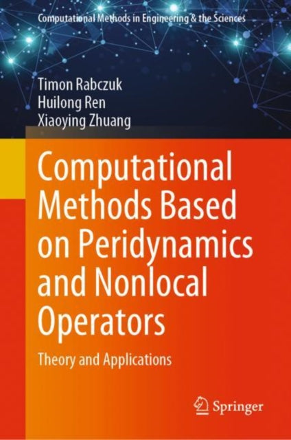 Book cover of: Computational Methods Based on Peridynamics and Nonlocal Operators. By: Timon Rabczuk