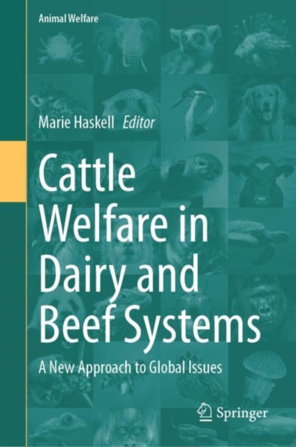 Book cover of: Cattle Welfare in Dairy and Beef Systems. By: Marie Haskell