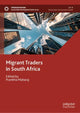 Book cover of: Migrant Traders in South Africa. By: Pranitha Maharaj