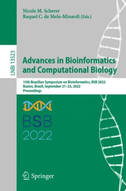Book cover of: Advances in Bioinformatics and Computational Biology. By: Nicole M. Scherer