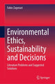 Book cover of: Environmental Ethics, Sustainability and Decisions. By: Fabio Zagonari