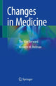 Book cover of: Changes in Medicine. By: Kenneth M. Heilman
