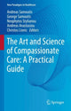 Book cover of: Art and Science of Compassionate Care: A Practical Guide. By: George Samoutis