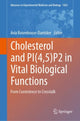 Book cover of: Cholesterol and PI(4,5)P2 in Vital Biological Functions. By: Avia Rosenhouse- Dantsker
