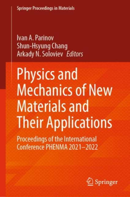 Book cover of: Physics and Mechanics of New Materials and Their Applications. By: Ivan A. Parinov