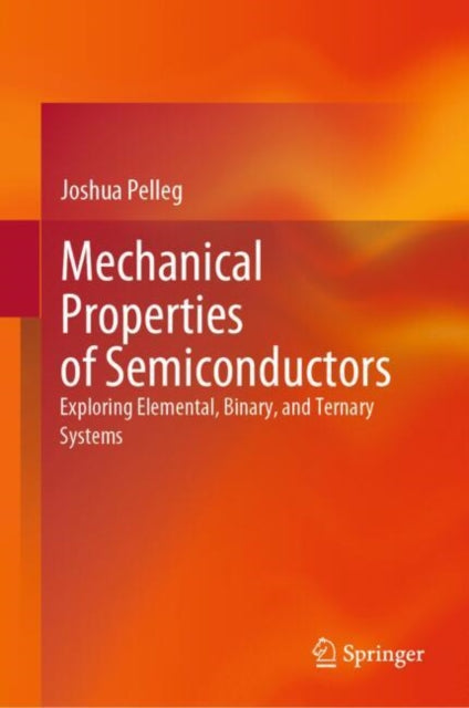 Book cover of: Mechanical Properties of Semiconductors. By: Joshua Pelleg