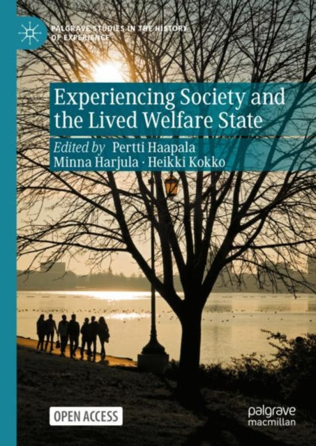 Book cover of: Experiencing Society and the Lived Welfare State. By: Pertti Haapala