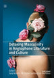 Book cover of: Detoxing Masculinity in Anglophone Literature and Culture
