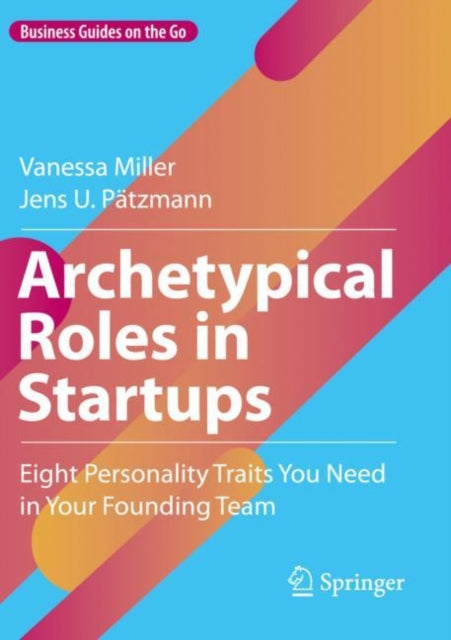 Book cover of: Archetypical Roles in Startups. By: Vanessa Miller