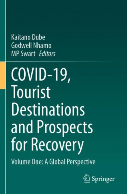 Book cover of: COVID-19, Tourist Destinations and Prospects for Recovery. By: Kaitano Dube