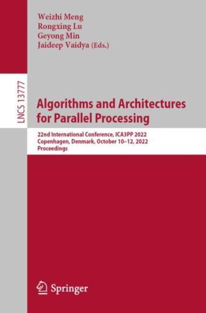 Book cover of: Algorithms and Architectures for Parallel Processing. By: Weizhi Meng