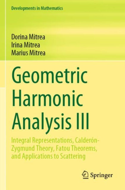 Book cover of: Geometric Harmonic Analysis III. By: Dorina Mitrea