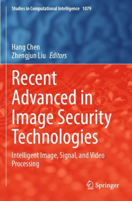 Book cover of: Recent Advanced in Image Security Technologies. By: Hang Chen