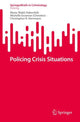 Book cover of: Policing Crisis Situations. By: Maria (Maki) Haberfeld