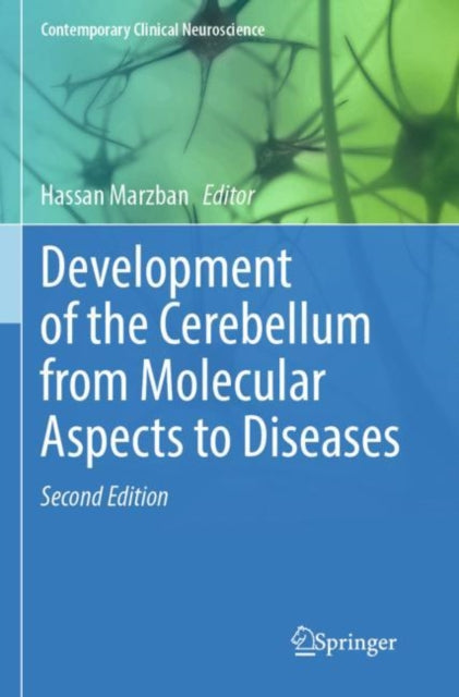 Book cover of: Development of the Cerebellum from Molecular Aspects to Diseases. By: Hassan Marzban