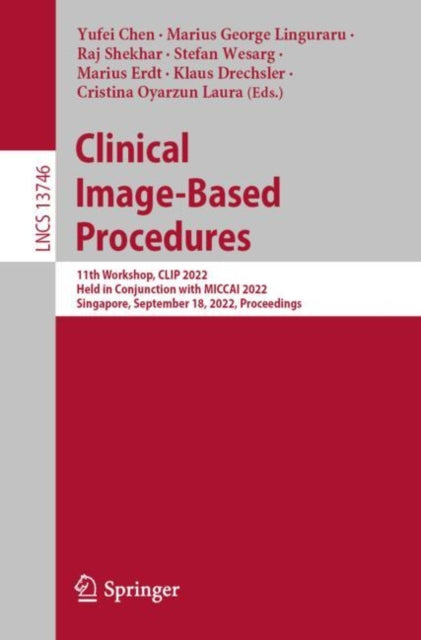 Book cover of: Clinical Image-Based Procedures. By: Yufei Chen