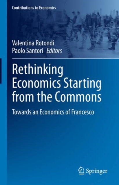 Book cover of: Rethinking Economics Starting from the Commons. By: Valentina Rotondi