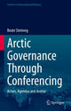 Book cover of: Arctic Governance Through Conferencing. By: Beate Steinveg