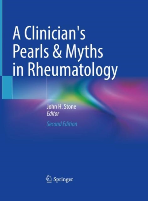 Book cover of: Clinician's Pearls & Myths in Rheumatology. By: John H. Stone