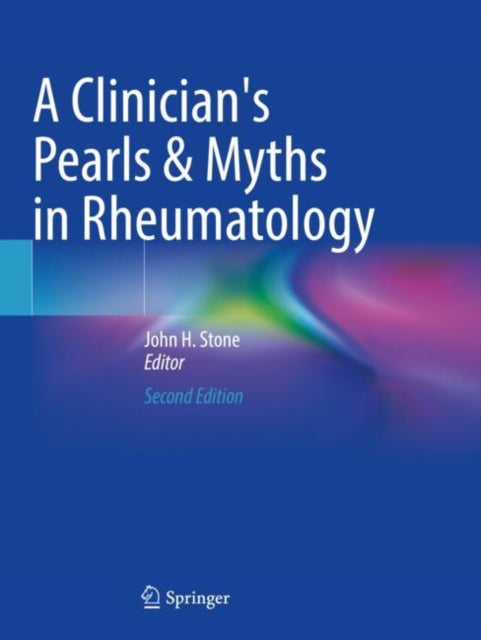 Book cover of: Clinician's Pearls & Myths in Rheumatology. By: John H. Stone