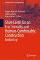 Book cover of: Shot-Earth for an Eco-friendly and Human-Comfortable Construction Industry. By: Angelo Marcello Tarantino