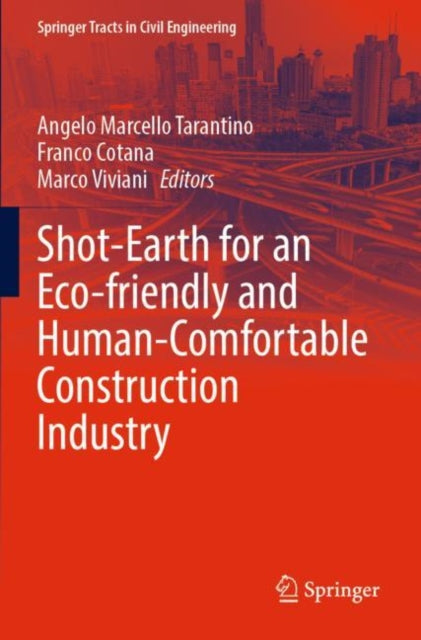 Book cover of: Shot-Earth for an Eco-friendly and Human-Comfortable Construction Industry. By: Angelo Marcello Tarantino