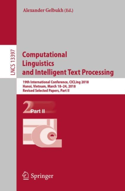 Book cover of: Computational Linguistics and Intelligent Text Processing. By: Alexander Gelbukh