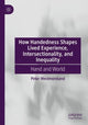 Book cover of: How Handedness Shapes Lived Experience, Intersectionality, and Inequality