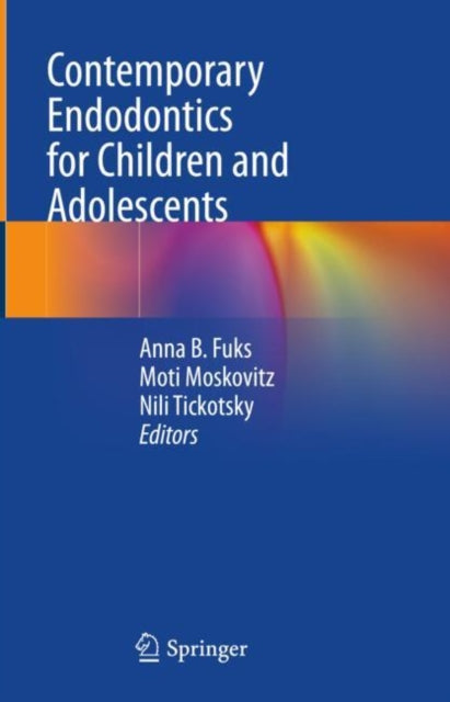 Book cover of: Contemporary Endodontics for Children and Adolescents. By: Anna B. Fuks