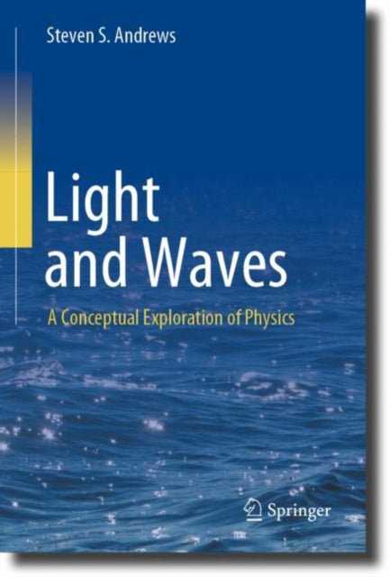 Book cover of: Light and Waves. By: Steven S. Andrews