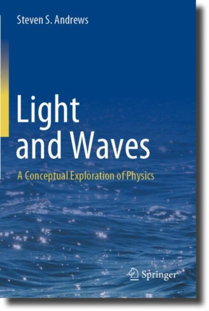 Book cover of: Light and Waves. By: Steven S. Andrews