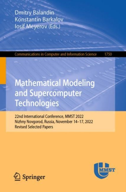 Book cover of: Mathematical Modeling and Supercomputer Technologies. By: Dmitry Balandin