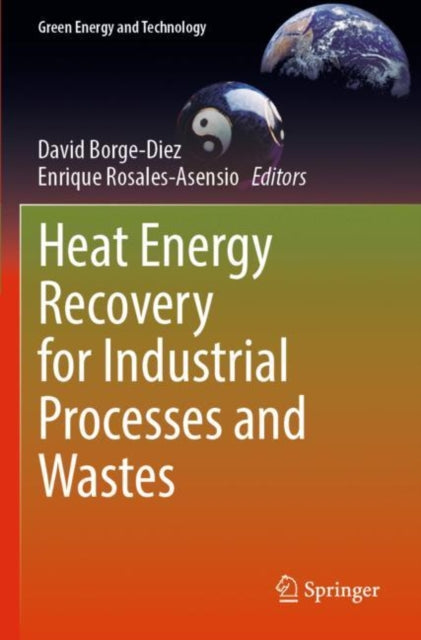 Book cover of: Heat Energy Recovery for Industrial Processes and Wastes. By: David Borge-Diez