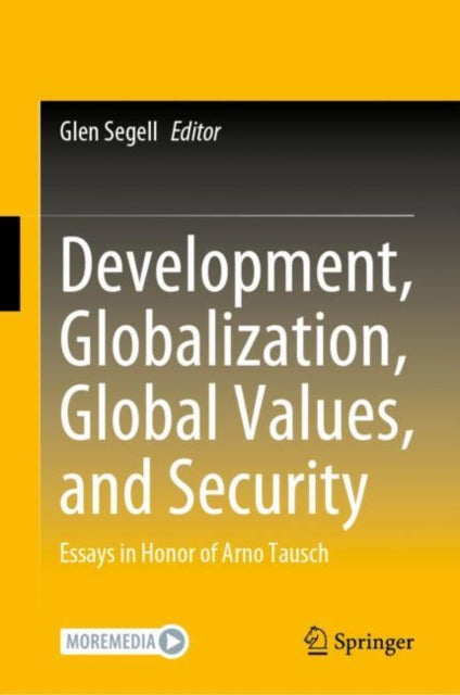 Book cover of: Development, Globalization, Global Values, and Security. By: Glen Segell