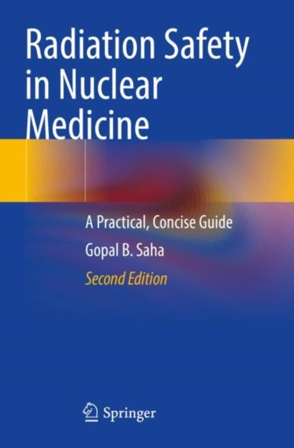 Book cover of: Radiation Safety in Nuclear Medicine