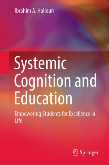 Book cover of: Systemic Cognition and Education. By: Ibrahim A. Halloun