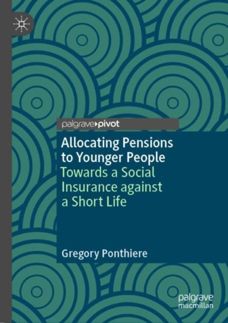 Book cover of: Allocating Pensions to Younger People. By: Gregory Ponthière
