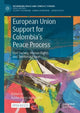 Book cover of: European Union Support for Colombia's Peace Process. By: Karlos Pérez de Armiño