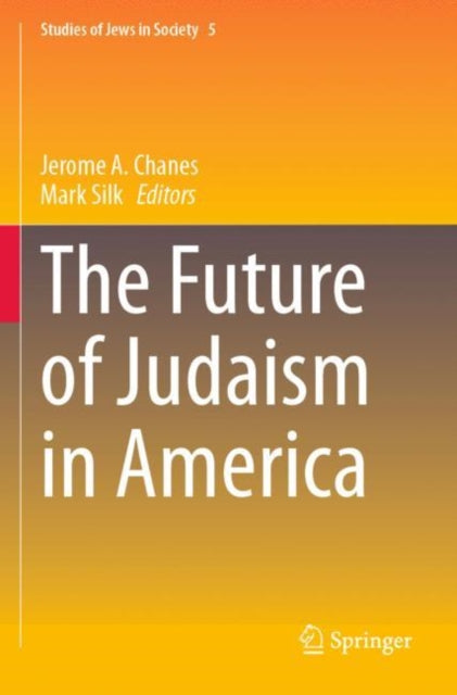 Book cover of: Future of Judaism in America. By: Jerome A. Chanes