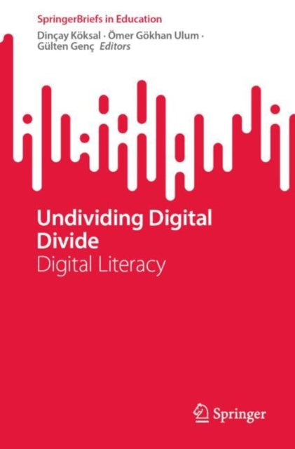 Book cover of: Undividing Digital Divide. By: Dinçay Köksal