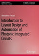 Book cover of: Introduction to Layout Design and Automation of Photonic Integrated Circuits. By: Ahmadreza Farsaei