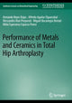 Book cover of: Performance of Metals and Ceramics in Total Hip Arthroplasty. By: Armando Reyes Rojas