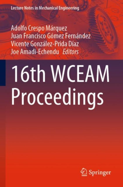 Book cover of: 16th WCEAM Proceedings. By: Adolfo Crespo Márquez