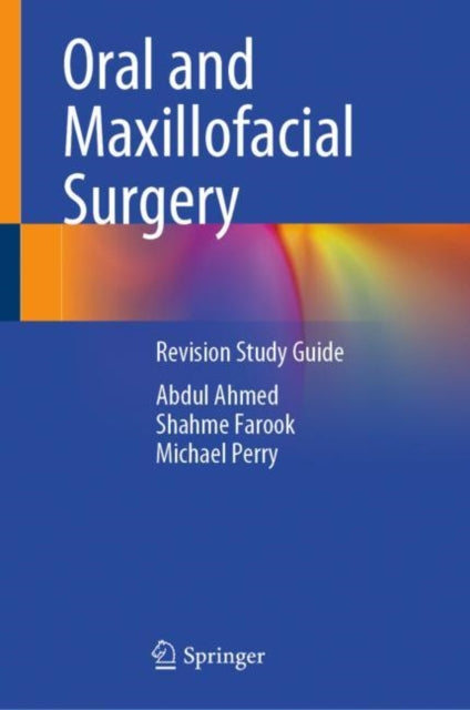 Book cover of: Oral and Maxillofacial Surgery. By: Abdul Ahmed