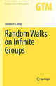 Book cover of: Random Walks on Infinite Groups. By: Steven P. Lalley