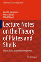 Book cover of: Lecture Notes on the Theory of Plates and Shells. By: David J. Steigmann