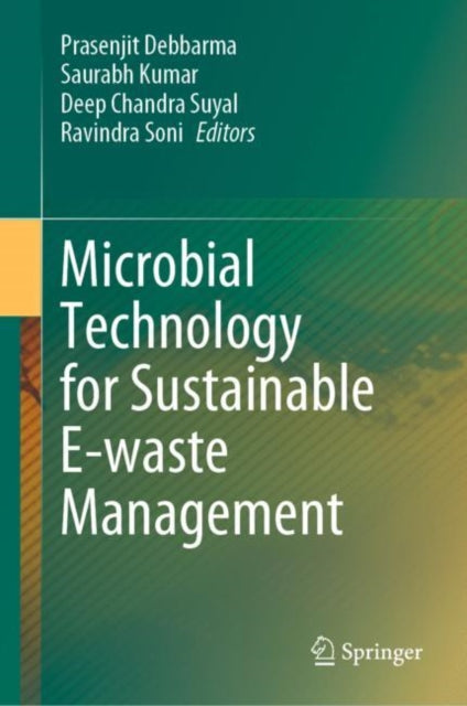 Book cover of: Microbial Technology for Sustainable E-waste Management. By: Prasenjit Debbarma