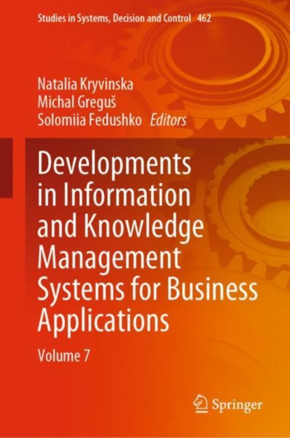 Book cover of: Developments in Information and Knowledge Management Systems for Business Applications. By: Natalia Kryvinska