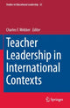 Book cover of: Teacher Leadership in International Contexts. By: Charles F. Webber